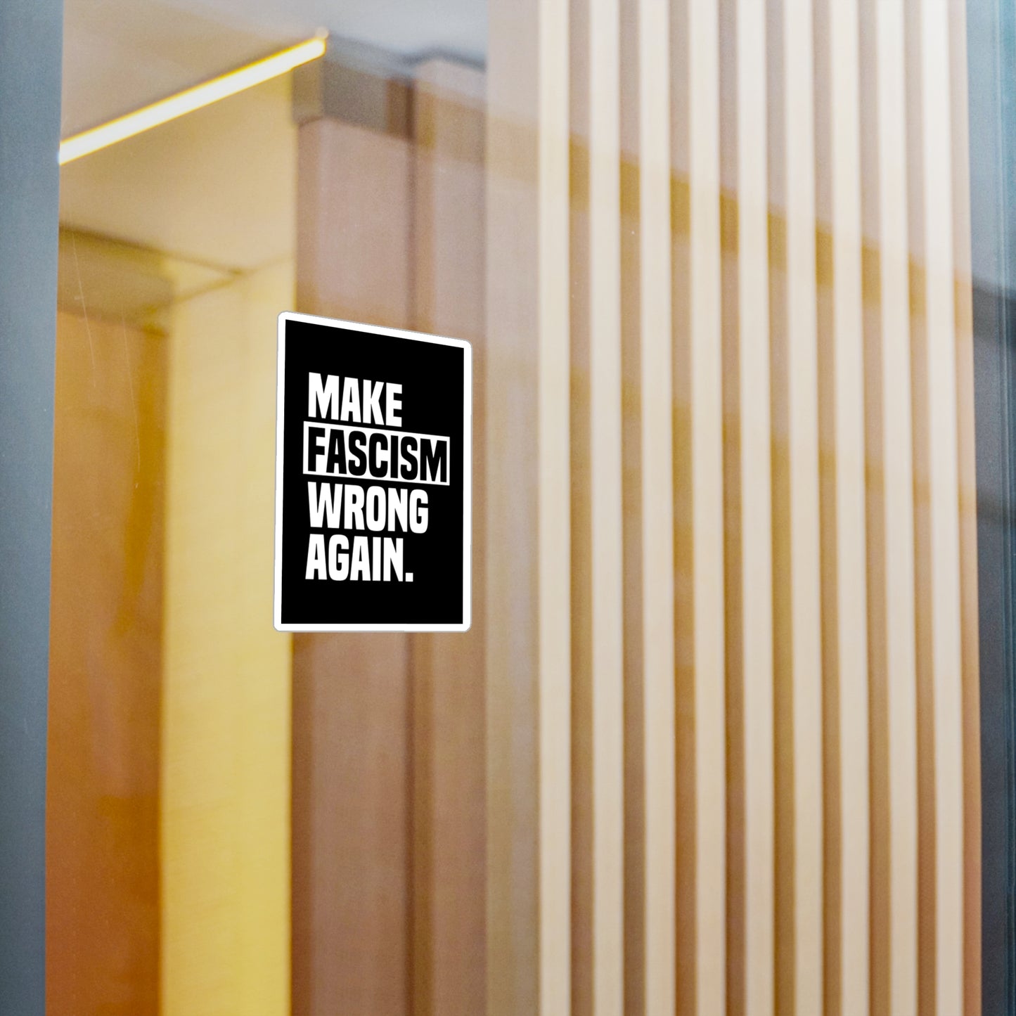 Make Fascism wrong again sticker