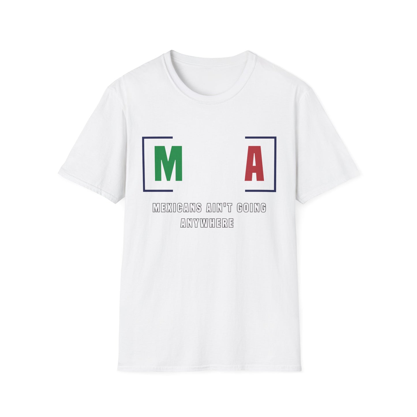MAGA Mexicans ain't going anywhere 2 shirt