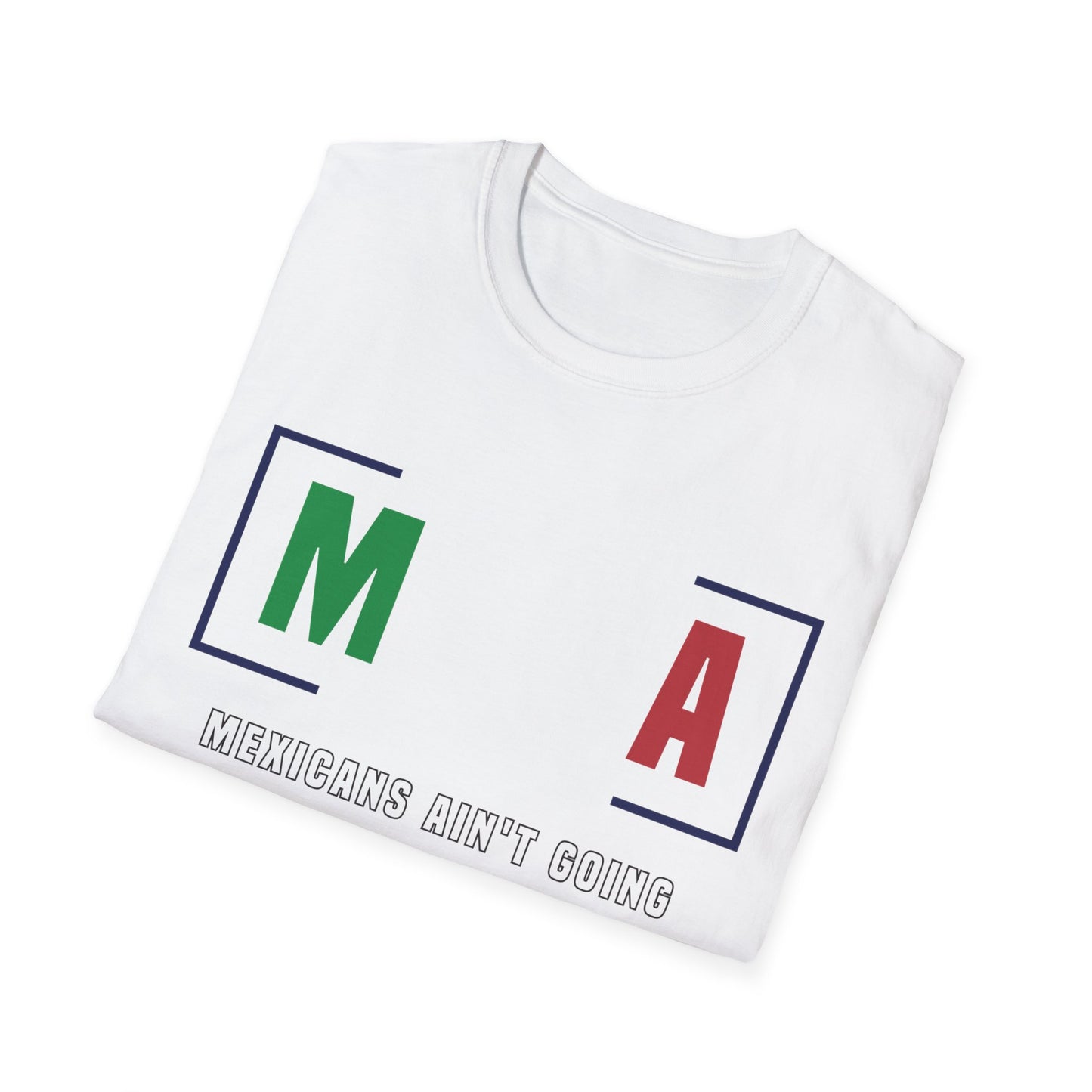 MAGA Mexicans ain't going anywhere 2 shirt